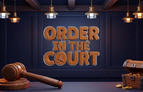 Order in the Court